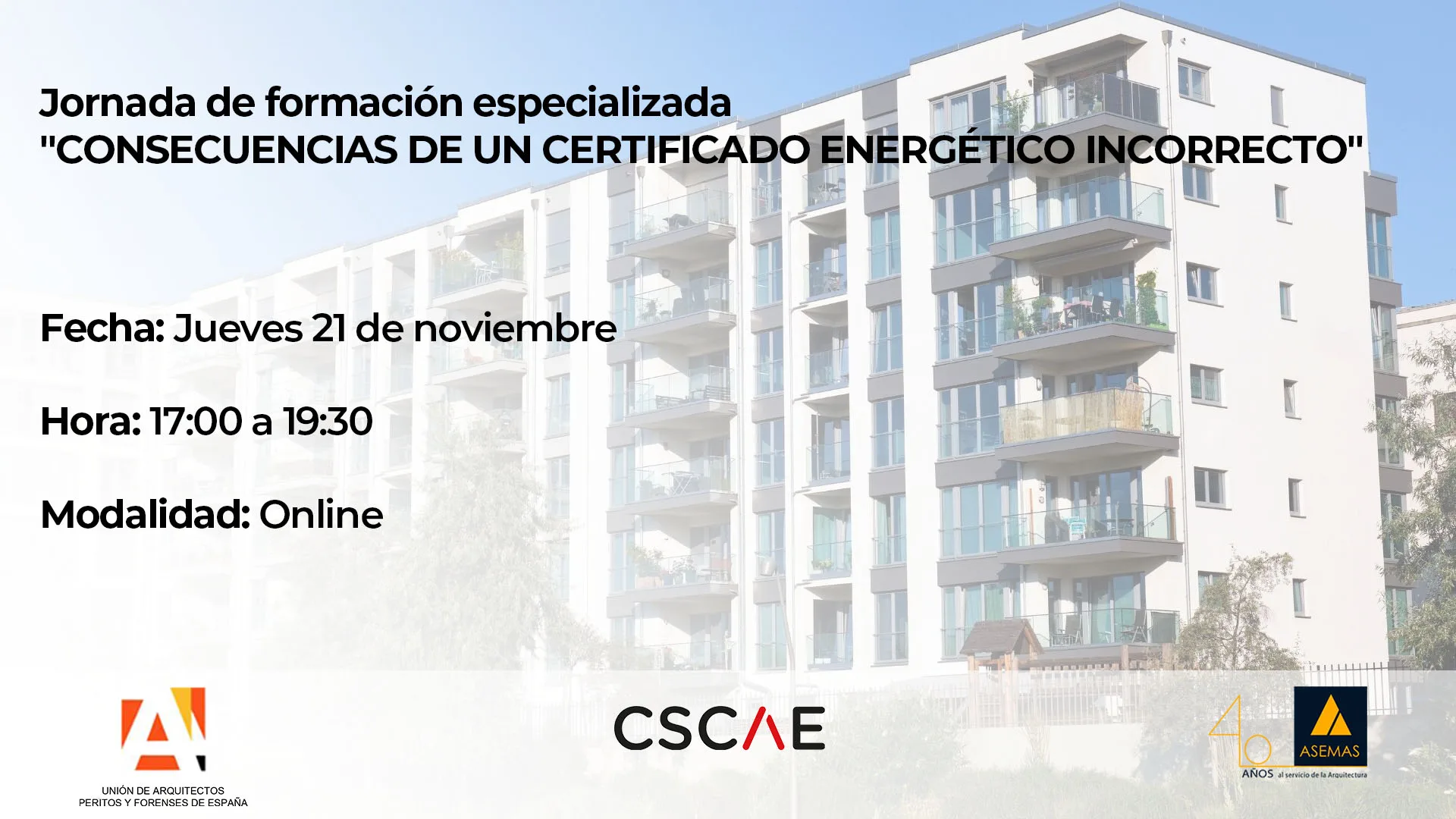 Jornada de Formación especializada: “CONSECUENCIAS DE UN CERTIFICADO ENERGÉTICO INCORRECTO”