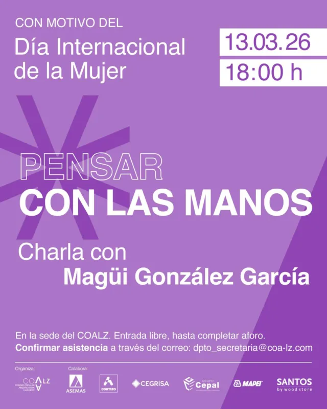 Con motivo del recién pasado día internacional de la mujer, nos complace invitarles a la charla “PENSAR CON LAS MANOS”, que será impartida por Magüi González. Ella es arquitecta y profesora de Proyectos Arquitectónicos en la Universidad de Las Palmas de Gran Canaria. Entre sus obras destacan la casa Ruiz del barrio de San Cristóbal, integrado en un paisaje dominado por la autoconstrucción, el edificio de Usos Múltiples II, la Ciudad de la Justicia o la rehabilitación de las Casas Consistoriales, proyectos ubicados en Las Palmas de Gran Canaria, estos dos últimos realizados con el Grupo Nred Arquitectos, del que fue cofundadora.  A lo largo de su carrera ha ganado concursos internacionales de arquitectura como la Rehabilitación del Gabinete Literario de Las Palmas, actualmente en ejecución, la ampliación del Centro de Producción artística La Regenta o el Frente Marítimo de Puerto del Rosario. Recibió el Premio Regional de Arquitectura de Canarias Manuel de Oraá en 1985 por treinta viviendas de protección oficial en Juan Grande y por la Casa Ruiz en 2006. Fue finalista de los premios FAD, de la X Bienal de Arquitectura española y Urbanismo y del III Premio NAN.  El acto se celebrará el viernes 13 de marzo a las 18:00h, en la sede del COALZ [Colegio Oficial de Arquitectos de Lanzarote], en Calle Dr. Ruperto González Negrín 10‐3D, Arrecife. Al finalizar el evento contaremos con un pequeño refrigerio ofrecido por el COALZ.