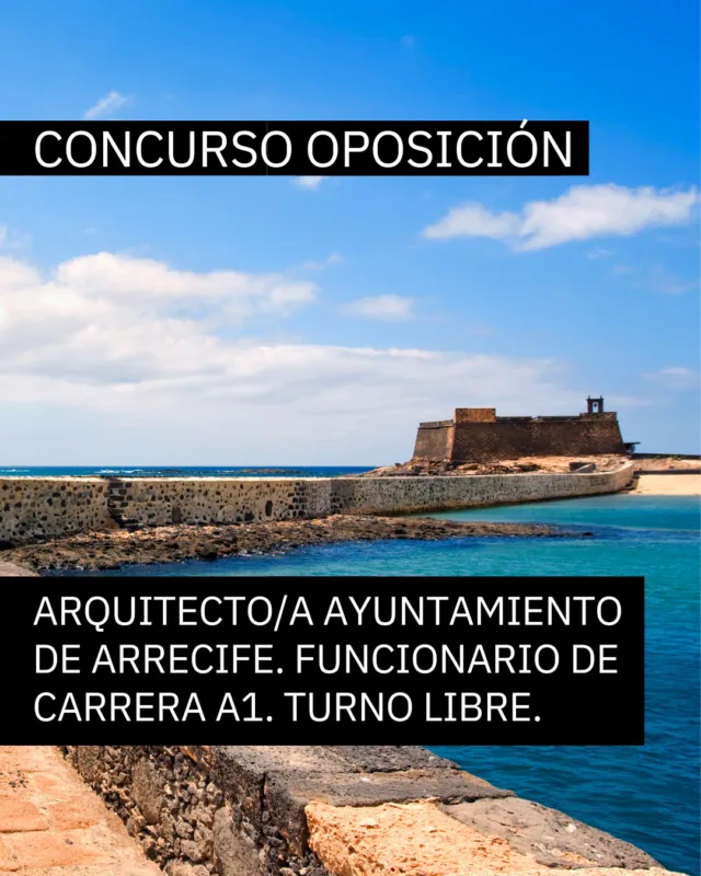 Oferta publicada en el Boletín Oficial de la Provincia de Las Palmas. Número 69, miércoles 10 de junio de 2026  Procedimiento de selección de personal por sistema de concurso oposición libre, de una plaza de FUNCIONARIO DE CARRERA DE TÉCNICO DE ADMINISTRACIÓN ESPECIAL, SUBESCALA TÉCNICA, GRUPO A, SUBGRUPO A1, Categoría ARQUITECTO/A, vacante en la Plantilla de Personal Funcionario del Ayuntamiento de Arrecife, correspondiente a la Oferta de Empleo Público de 2023  El plazo de presentación de solicitudes será de VEINTE (20) DÍAS HÁBILES, contados a partir del siguiente al de la publicación del anuncio de la respectiva convocatoria en el Boletín Oficial del Estado, en el que se hará referencia a la publicación de la convocatoria y las Bases correspondientes a cada proceso selectivo en el Boletín Oficial de la Provincia de Las Palmas.